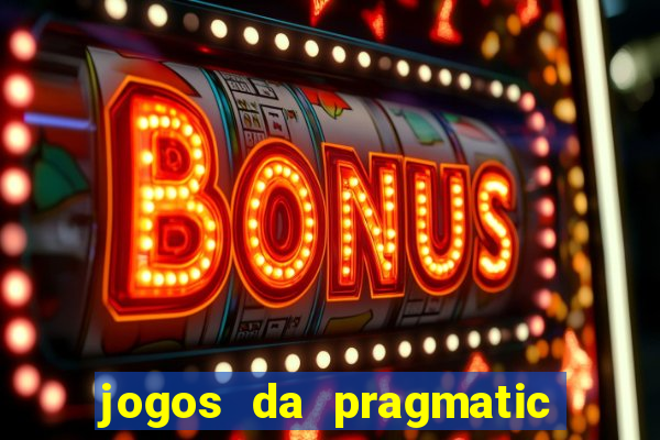 jogos da pragmatic que pagam