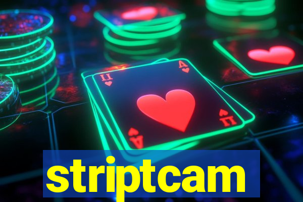 striptcam