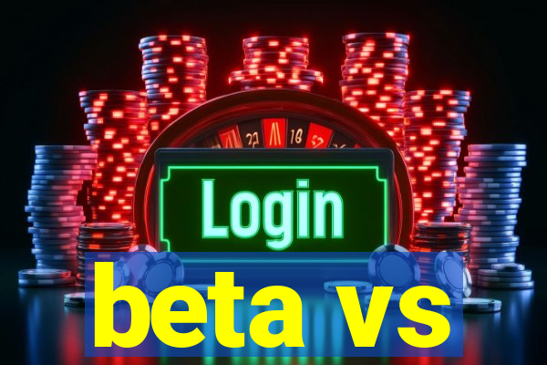 beta vs