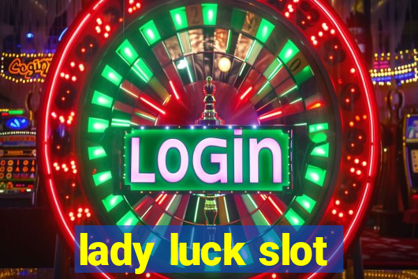 lady luck slot