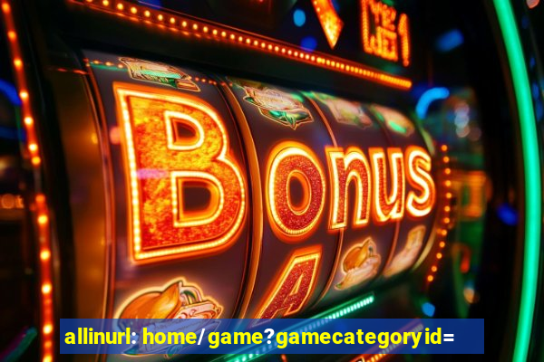 allinurl: home/game?gamecategoryid=