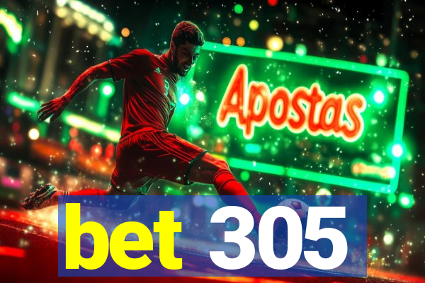 bet 305