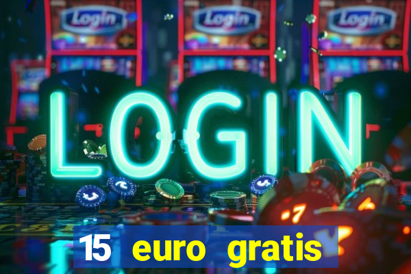 15 euro gratis casino deutschland