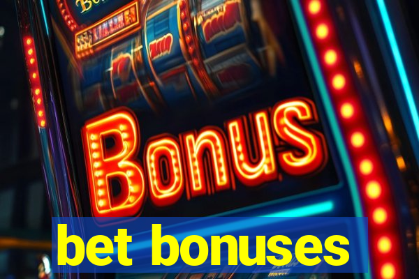 bet bonuses