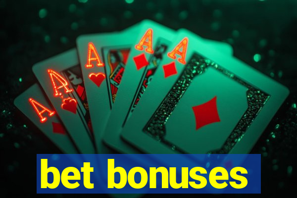 bet bonuses