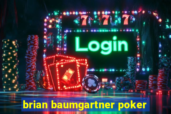 brian baumgartner poker