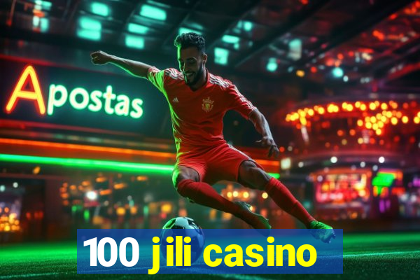 100 jili casino