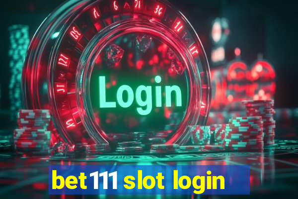 bet111 slot login