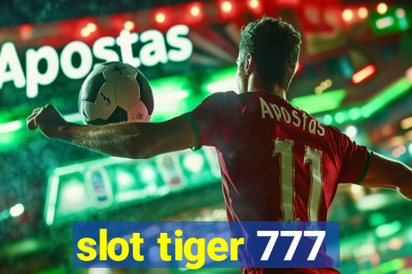 slot tiger 777