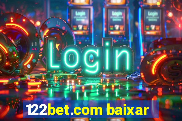 122bet.com baixar