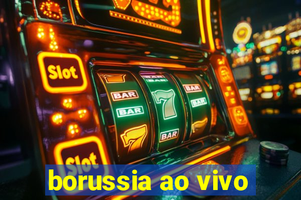 borussia ao vivo