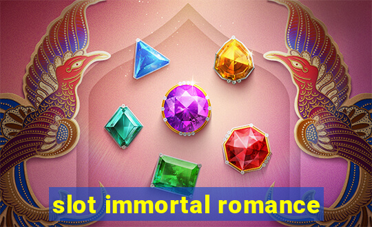 slot immortal romance