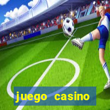 juego casino tragamonedas gratis