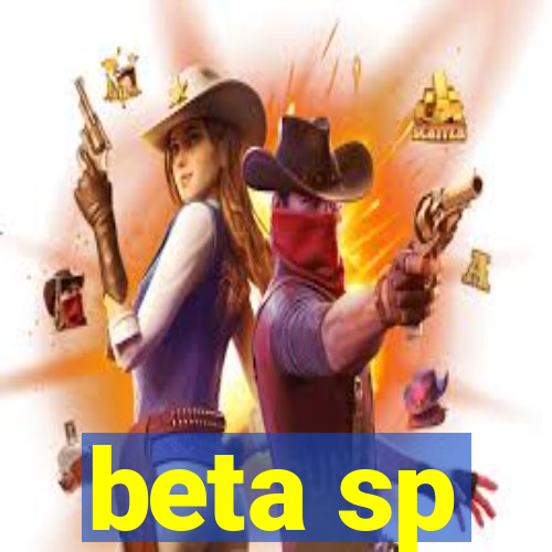 beta sp