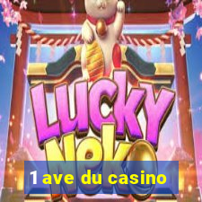 1 ave du casino