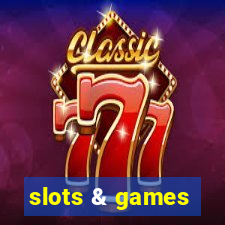 slots & games