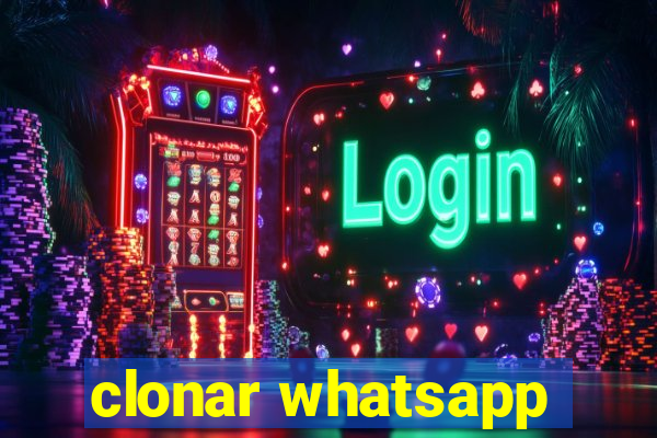 clonar whatsapp