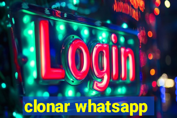 clonar whatsapp