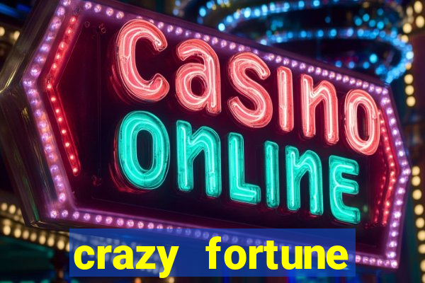 crazy fortune casino paga mesmo