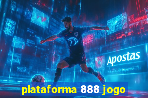 plataforma 888 jogo