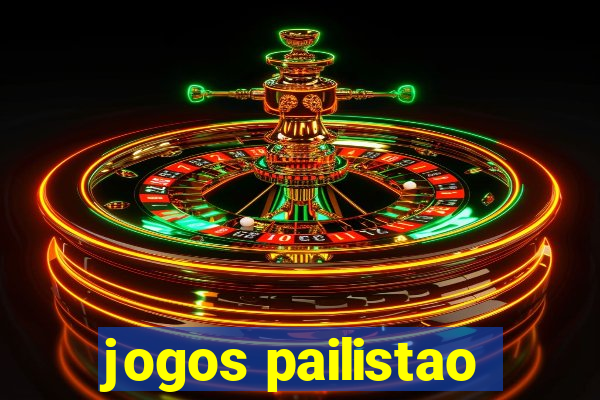 jogos pailistao