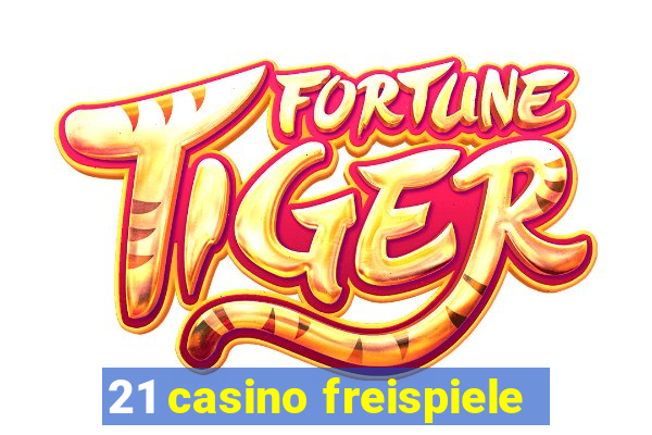 21 casino freispiele