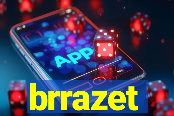 brrazet