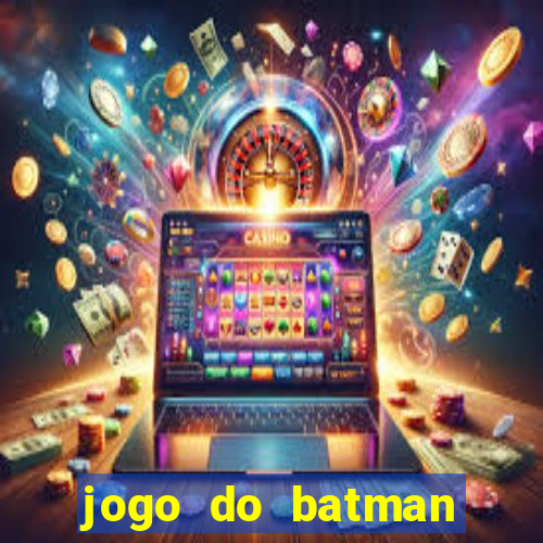 jogo do batman para celular