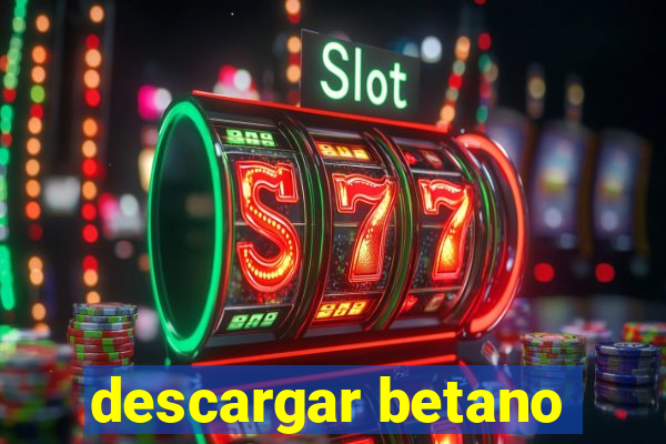 descargar betano