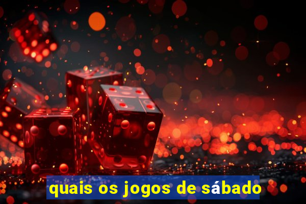 quais os jogos de sábado