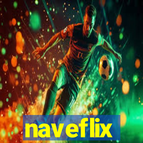 naveflix