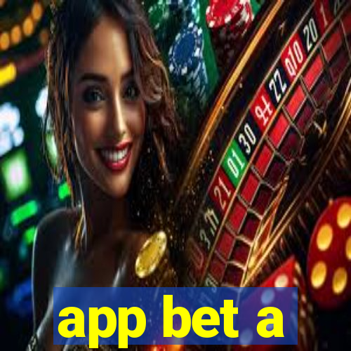 app bet a