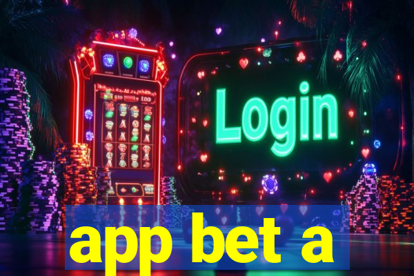 app bet a