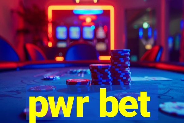 pwr bet