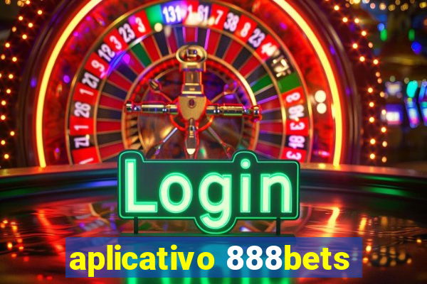 aplicativo 888bets