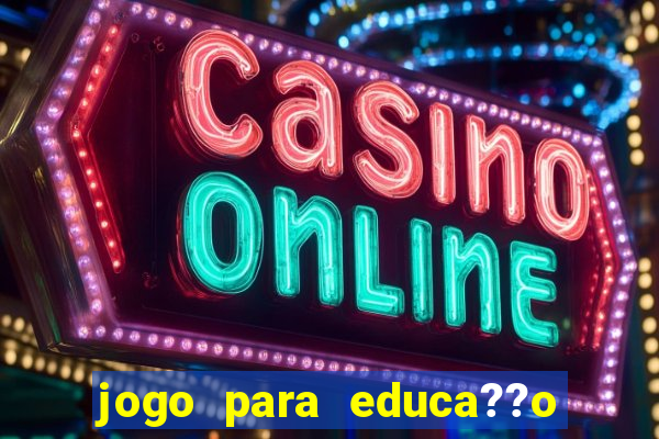 jogo para educa??o infantil online