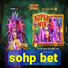 sohp bet