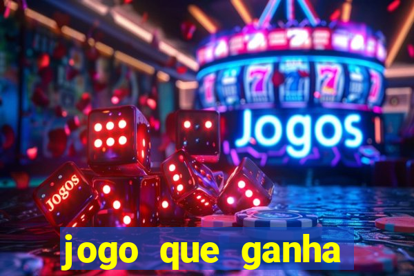 jogo que ganha dinheiro de verdade na vida real