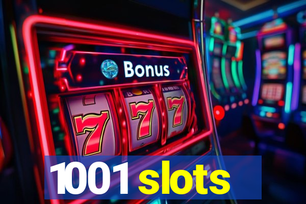 1001 slots