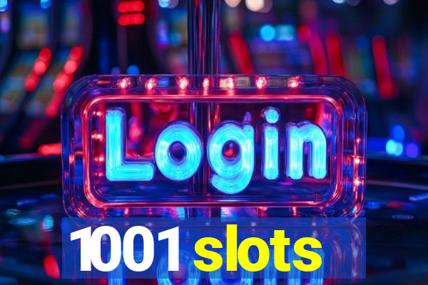 1001 slots