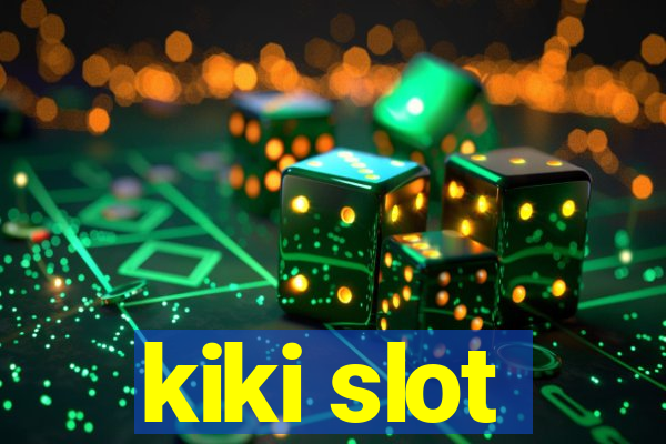 kiki slot