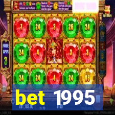 bet 1995