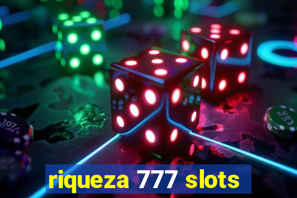 riqueza 777 slots