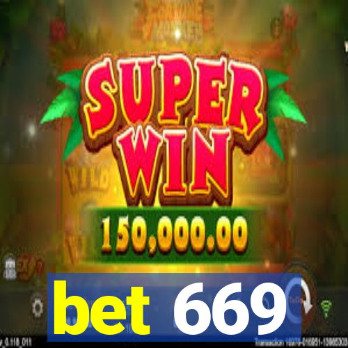 bet 669