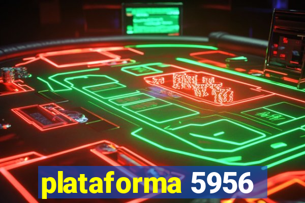 plataforma 5956