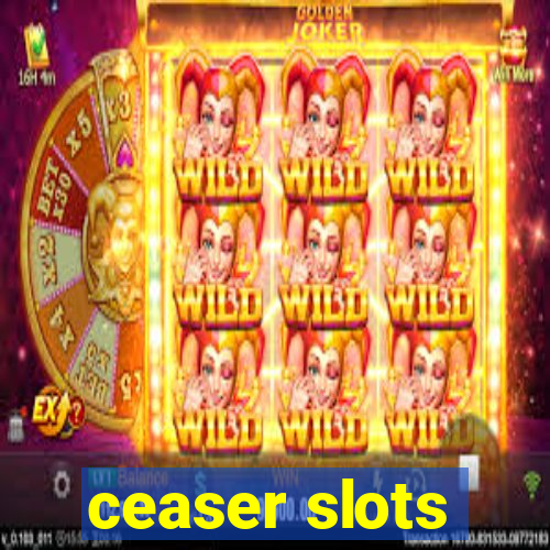 ceaser slots