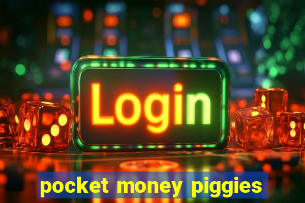 pocket money piggies