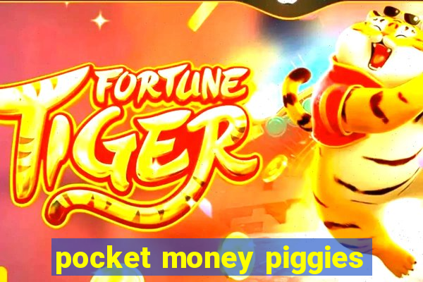 pocket money piggies