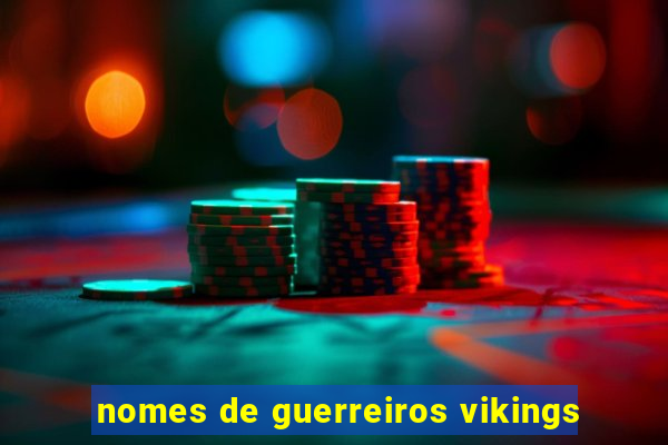 nomes de guerreiros vikings