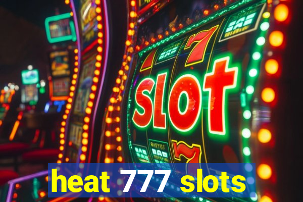 heat 777 slots